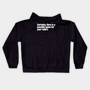 Chatgpt generated T-shirt Quote Kids Hoodie